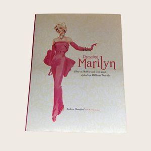 Dressing Marilyn: How a Hollywood Icon Was Styled - Hardcover Book